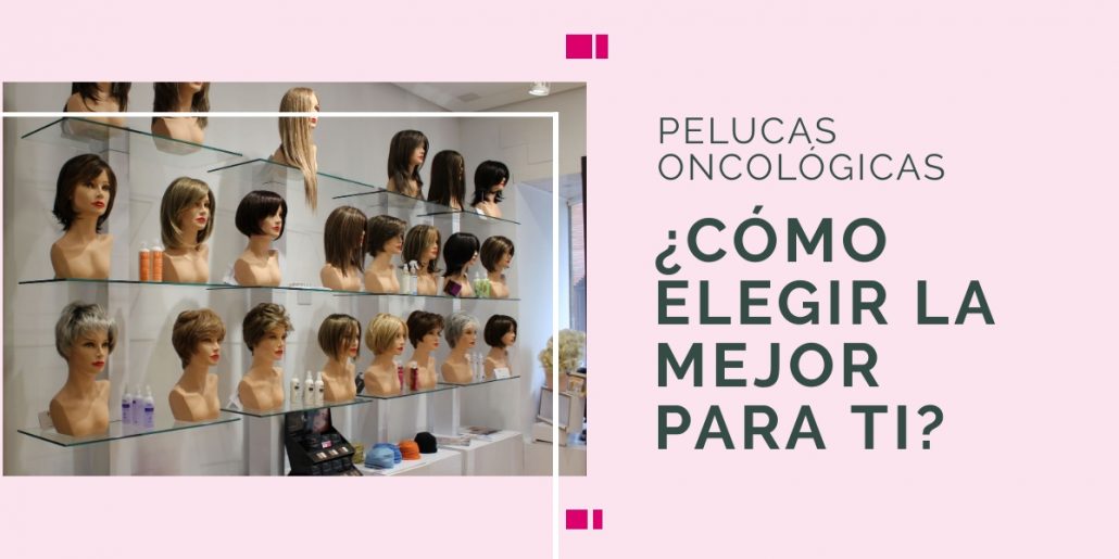 elegir peluca oncológica